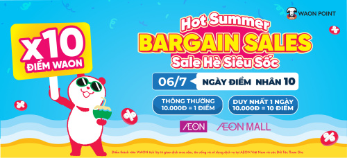 [WAON POINT] HOT SUMMER BARGAIN SALES (SALE HÈ SIÊU SỐC)